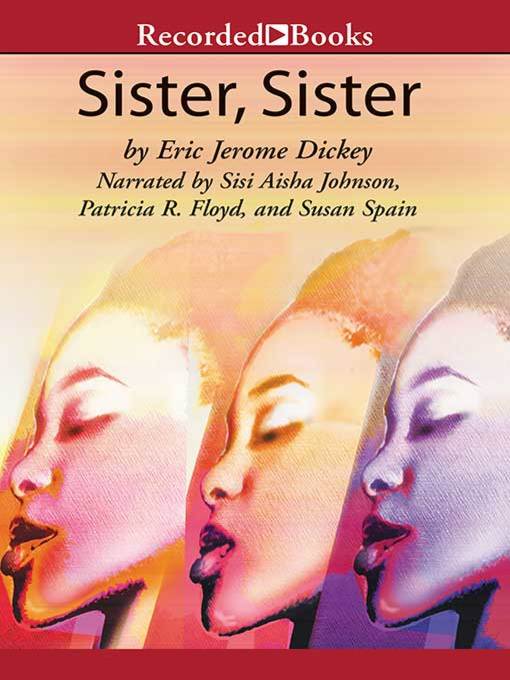 Title details for Sister, Sister by Eric Jerome Dickey - Available